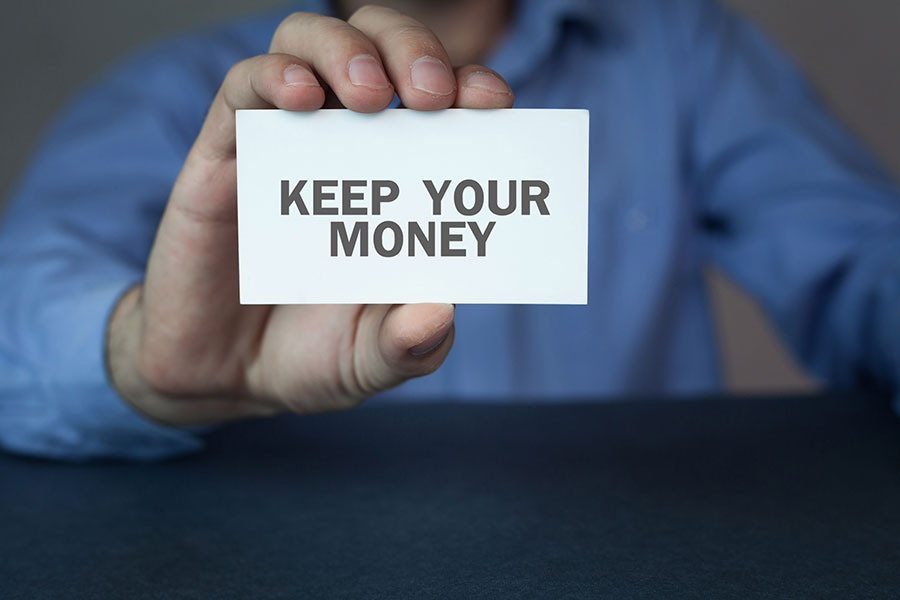 4 Ways to “Keep your money your money.”